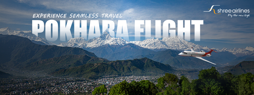 Flights to Pokhara: Experience Seamless Travel with the Best Domestic Airlines